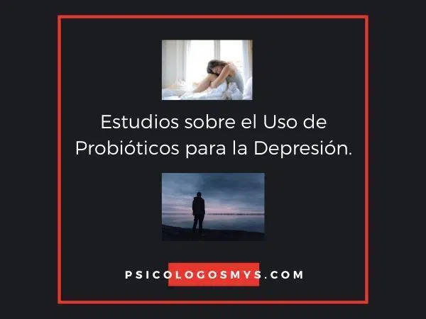 Estudios sobre el Uso de Probióticos para la Depresión Uso de Probióticos para la Depresión