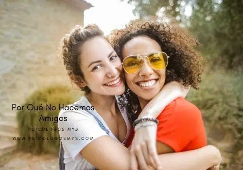 Motivos por los que no haces amigos 1 motivos de no hacer amigos