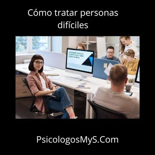 Cómo tratar personas difíciles Cómo tratar personas difíciles