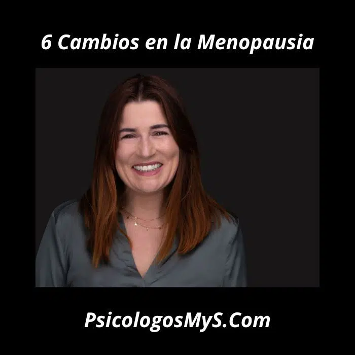 6 Cambios en la Menopausia 6 Cambios en la Menopausia