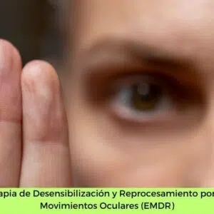 Terapia de Desensibilización y Reprocesamiento por los Movimientos Oculares (EMDR): Explorando la Sanación Profunda